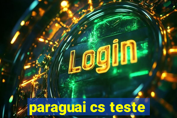 paraguai cs teste